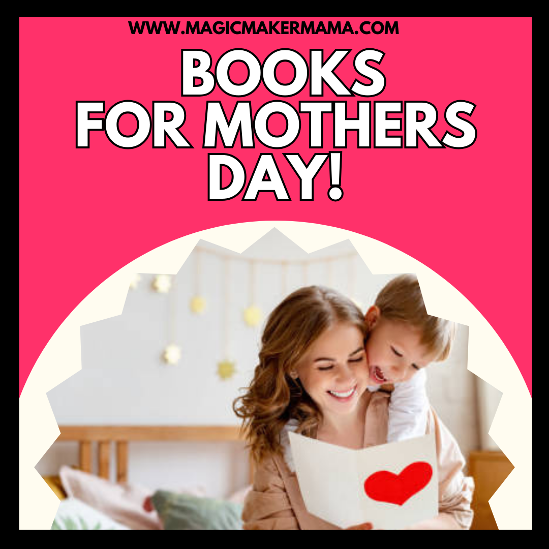 Childrens Books to Celebrate Mothers Day